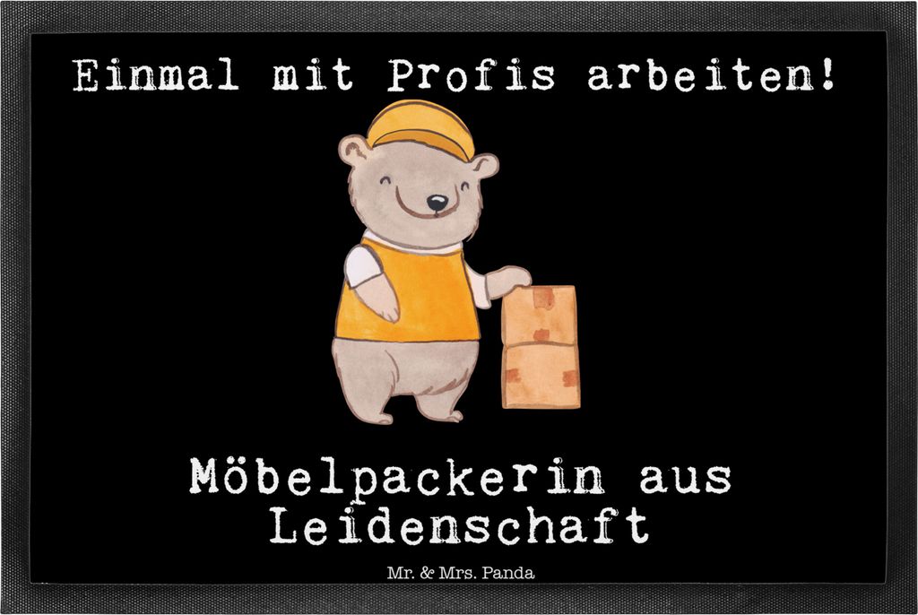 Mr. & Mrs. Panda Fussmatte Möbelpackerin Leidenschaft 40 x 60 cm - Schwarz - Geschenk, Umzugsfirma, Türmatte, Bodenvorleger, Spruch, Lustig, Umzu...