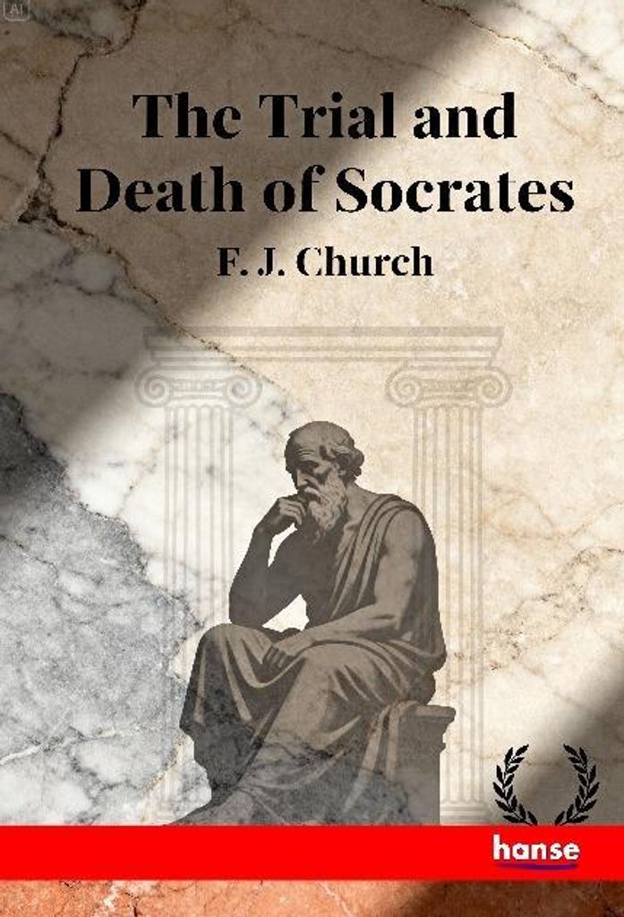 The Trial and Death of Socrates