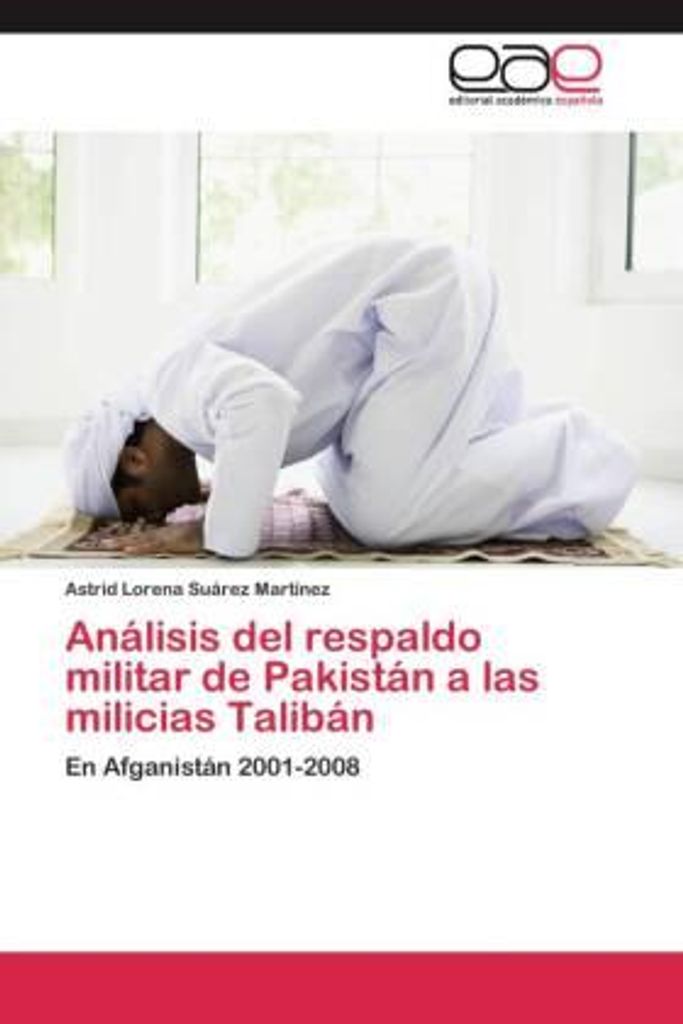Análisis del respaldo militar de Pakistán a las milicias Talibán