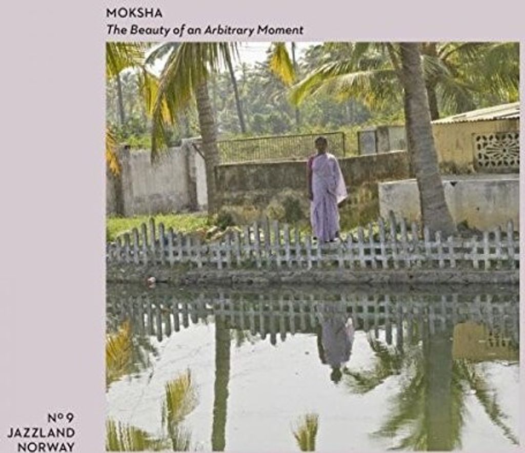 Moksha-The Beauty Of An Arbitrary Moment