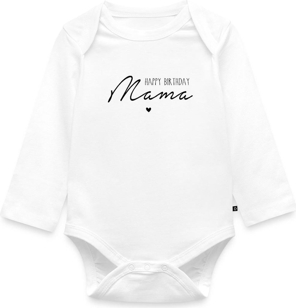 Spreadshirt Happy Birthday Mama Mit Herz Für Geburtstag Tages Baby Body Langarm, 92 (1,5 - 2 Jahre), Weiß