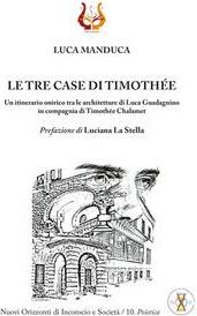 Manduca, L: Tre case di Timothée. Un itinerario onirico tra