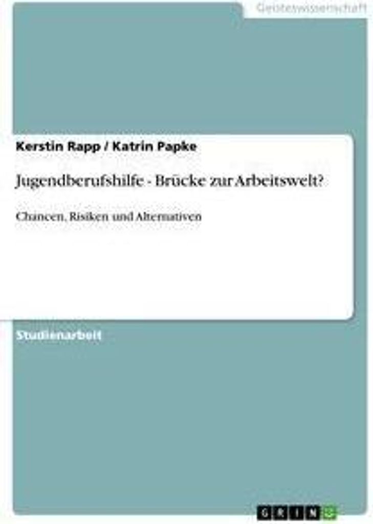 Jugendberufshilfe - Brücke zur Arbeitswelt?