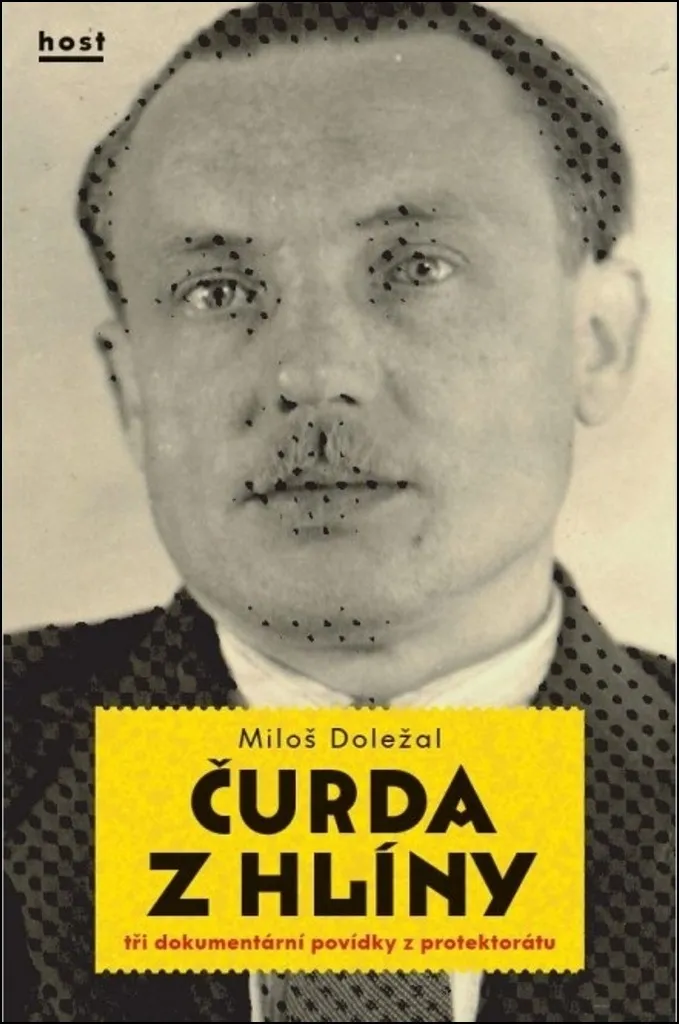 Comprendre le Protectorat : livre Čurda z Hlíny de Miloš Doležal