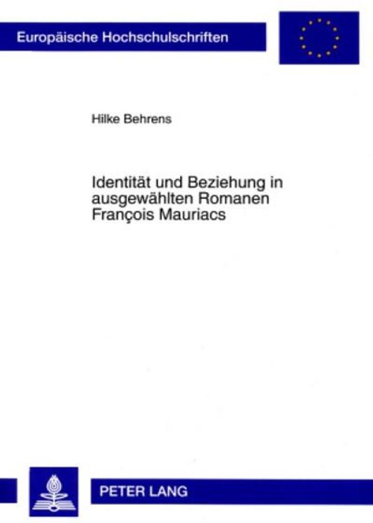 Identität und Beziehung in ausgewählten Romanen François Mauriacs