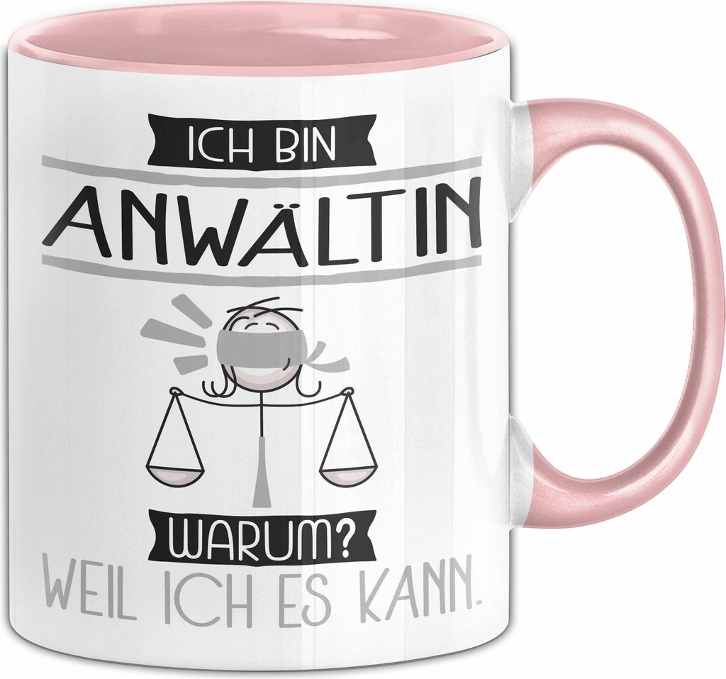 Anwältin Tasse Geschenk Ich Bin Anwältin Warum Weil Ich Es Kann Geschenkidee Geburtstag (Rosa)