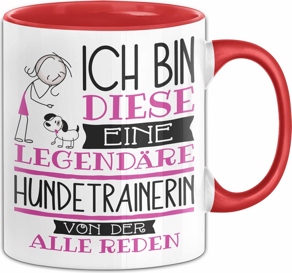 Hundetrainerin Tasse Geschenk Ich Bin Diese Eine Legendäre Hundetrainerin Von Der Alle Reden Geschenkidee Geburtstag Weihnachten (Rot)