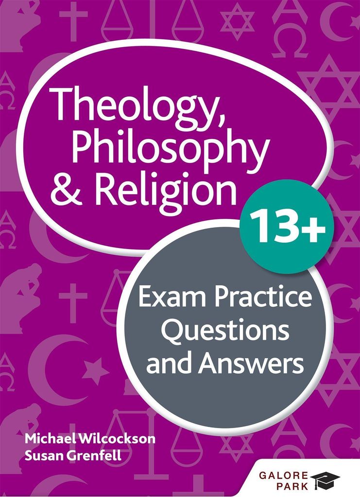 Theology Philosophy and Religion 13+ Exam Practice Questions and Answers