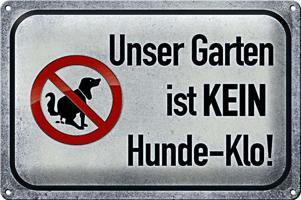Blechschild Spruch 30x20cm unser Garten ist kein Hunde-Klo