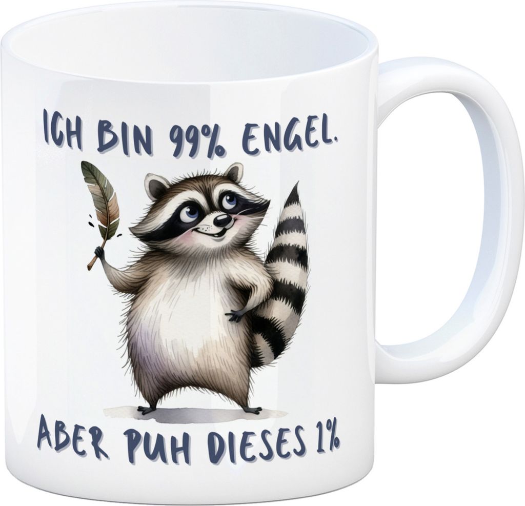 Waschbär Kaffeebecher mit Spruch Ich bin 99% Engel Aber puh dieses 1%