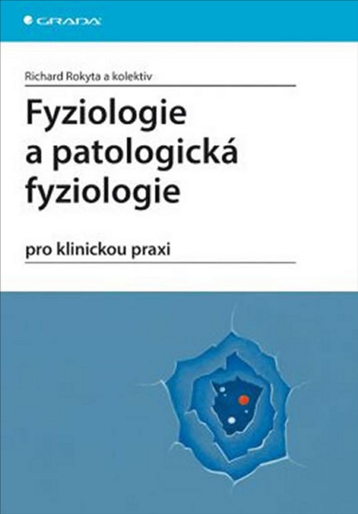 Fyziologie a patologická fyziologie pro klinickou praxi (Rokyta Richard)