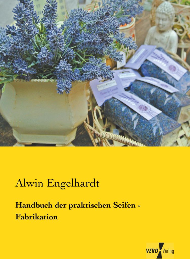 Handbuch der praktischen Seifen - Fabrikation