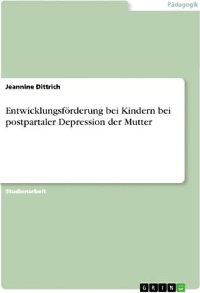 Entwicklungsförderung bei Kindern bei postpartaler Depression der Mutter