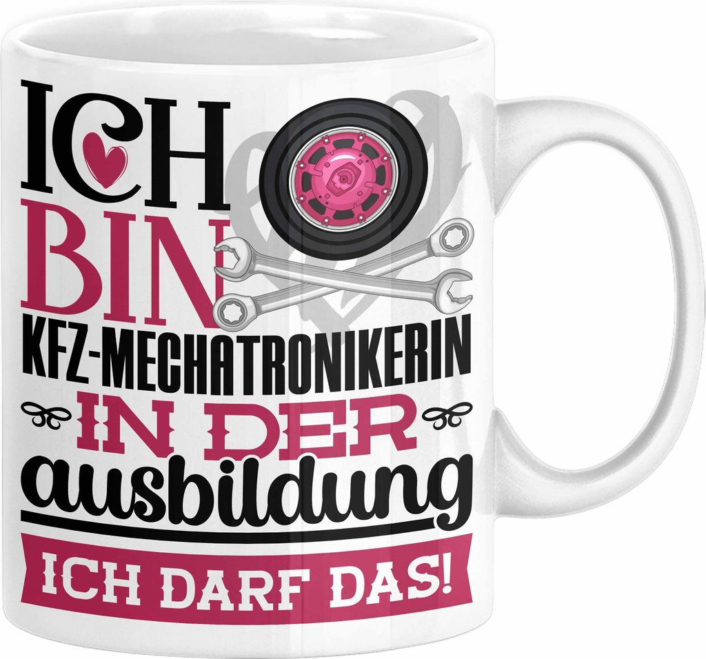 Kfz-Mechatronikerin Ausbildung Start Geschenk Tasse Ich Bin Kfz-Mechatronikerin In Der Ausbildung Ich Darf Das Kaffee-Becher Geschenkidee (Weiß)