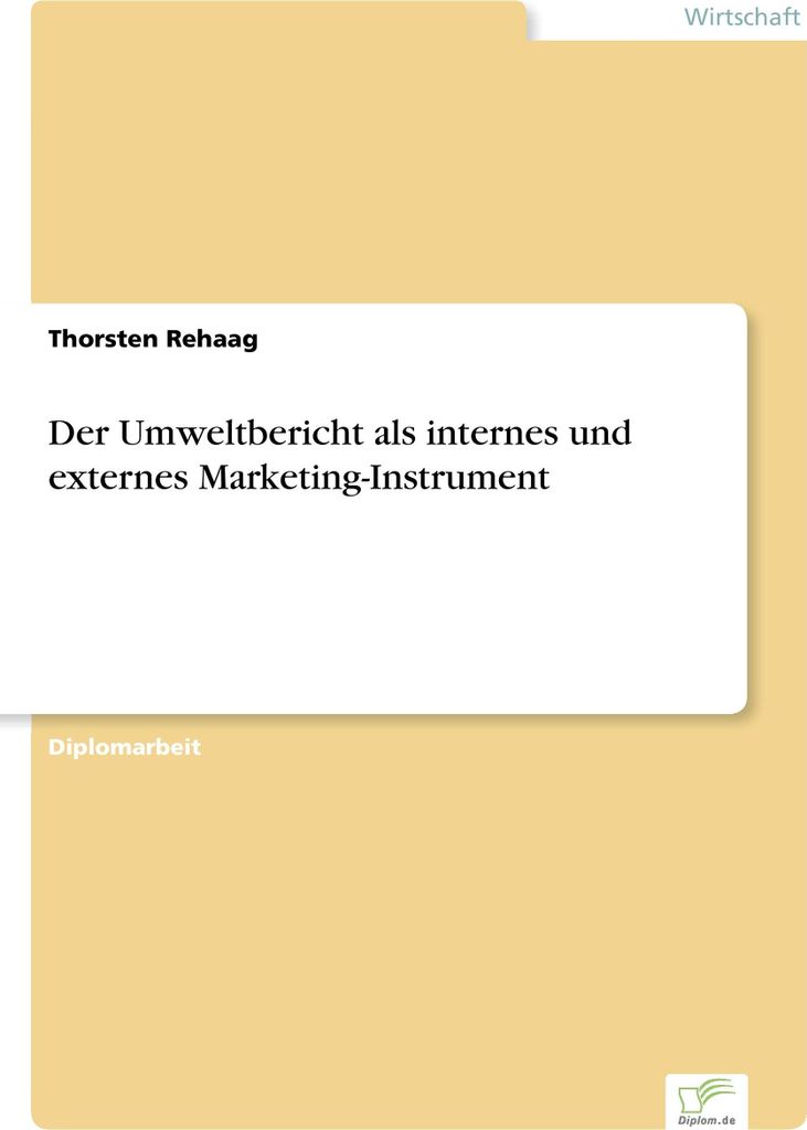 Der Umweltbericht als internes und externes Marketing-Instrument