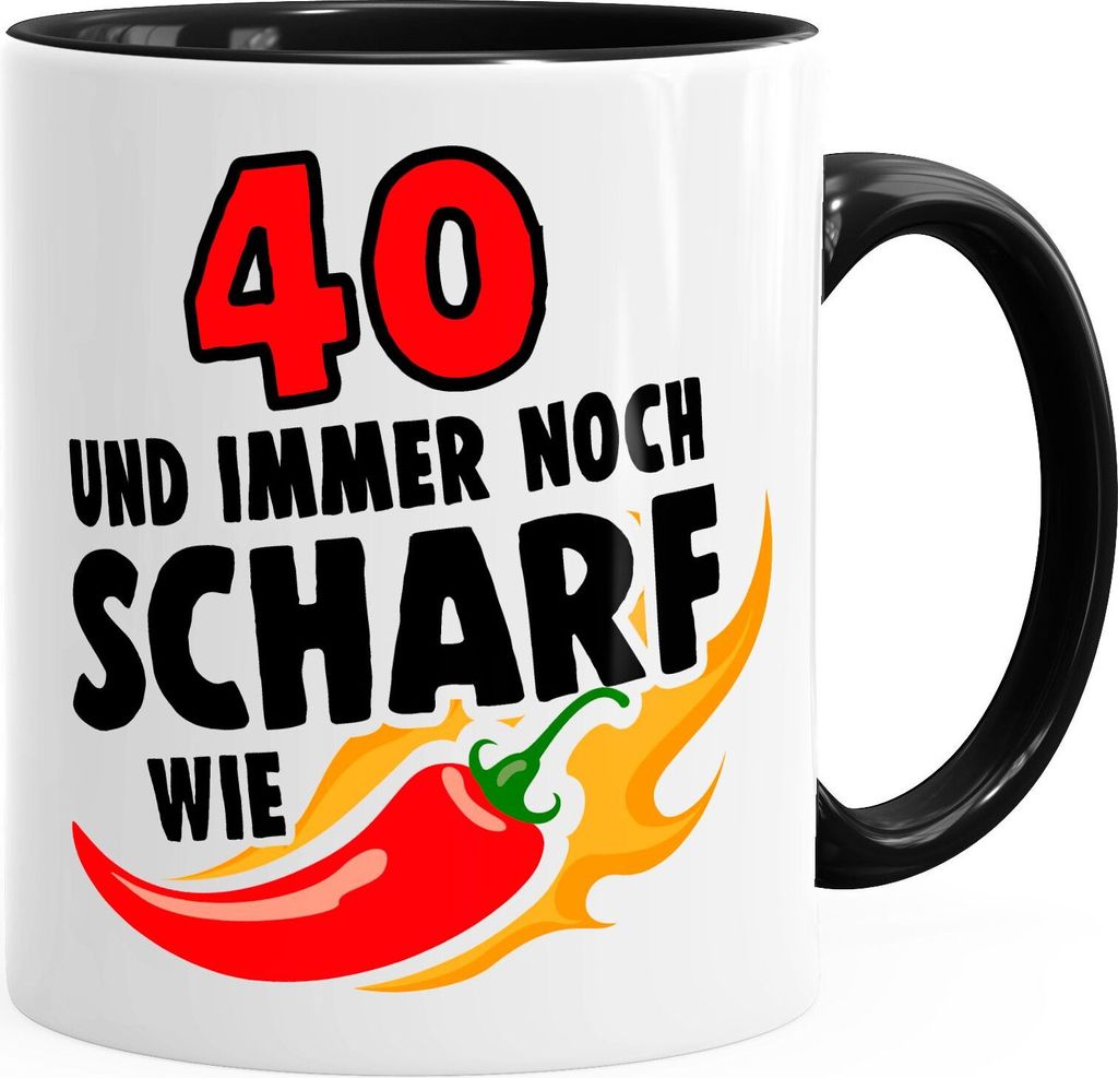 Lustige Kaffee-Tasse Geburtstag 30/40/50/60 und immer noch scharf wie Chilli Spaß Moonworks 40 schwarz unisize