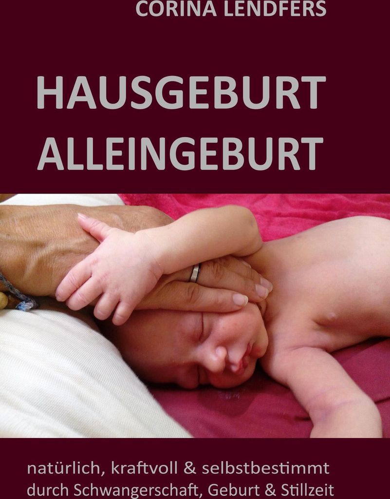 Hausgeburt - Alleingeburt