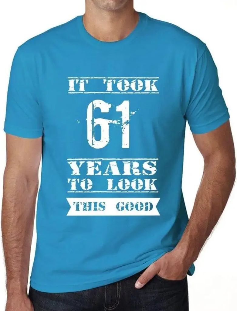 Herren Grafik T-Shirt Es hat 61 Jahre gedauert um so gut auszusehen – It Took 61 Years To Look This Good – Geschenk 61. Geburtstag Jahrestag 61...