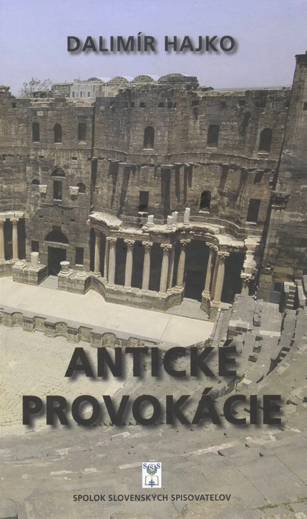 Essais Philosophiques Antické Provokácie - Dalimír Hajko Édition 2016