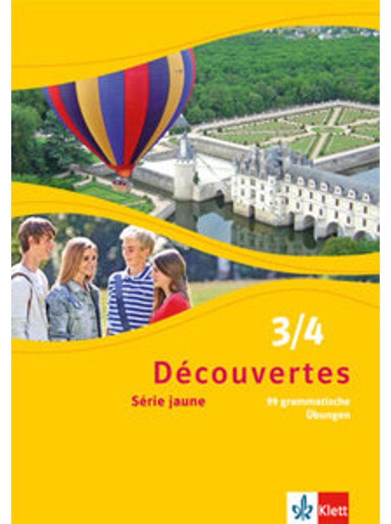 Découvertes Série jaune 3 und 4. 99 grammatische Übungen
