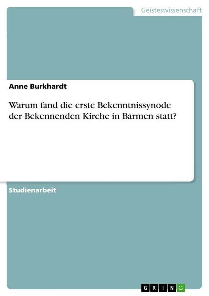 Warum fand die erste Bekenntnissynode der Bekennenden Kirche in Barmen statt?