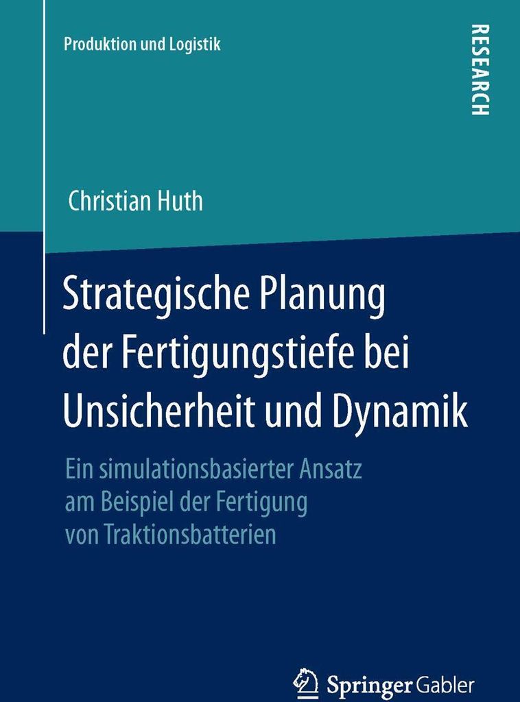 Strategische Planung der Fertigungstiefe bei Unsicherheit und Dynamik
