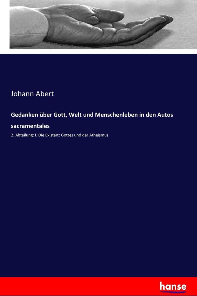 Gedanken über Gott, Welt und Menschenleben in den Autos sacramentales