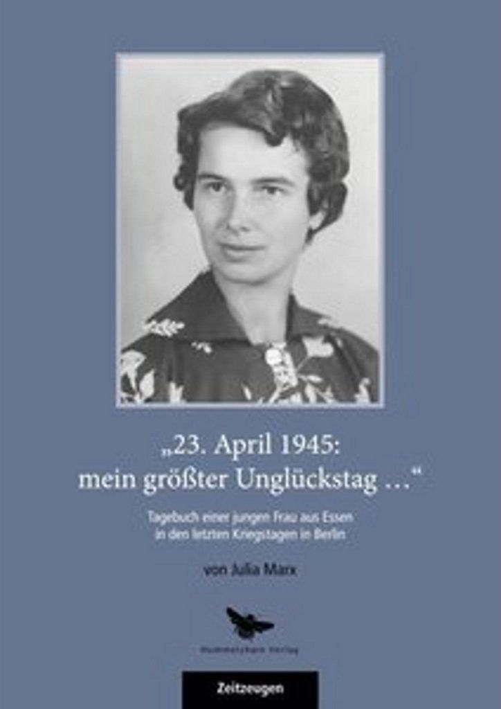 '23. April 1945: mein größter Unglückstag...'