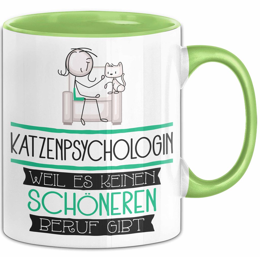 Katzenpsychologin Weil Es Keinen Schöneren Beruf Gibt Tasse Geschenk für Eine Katzenpsychologin Lustig (Grün)