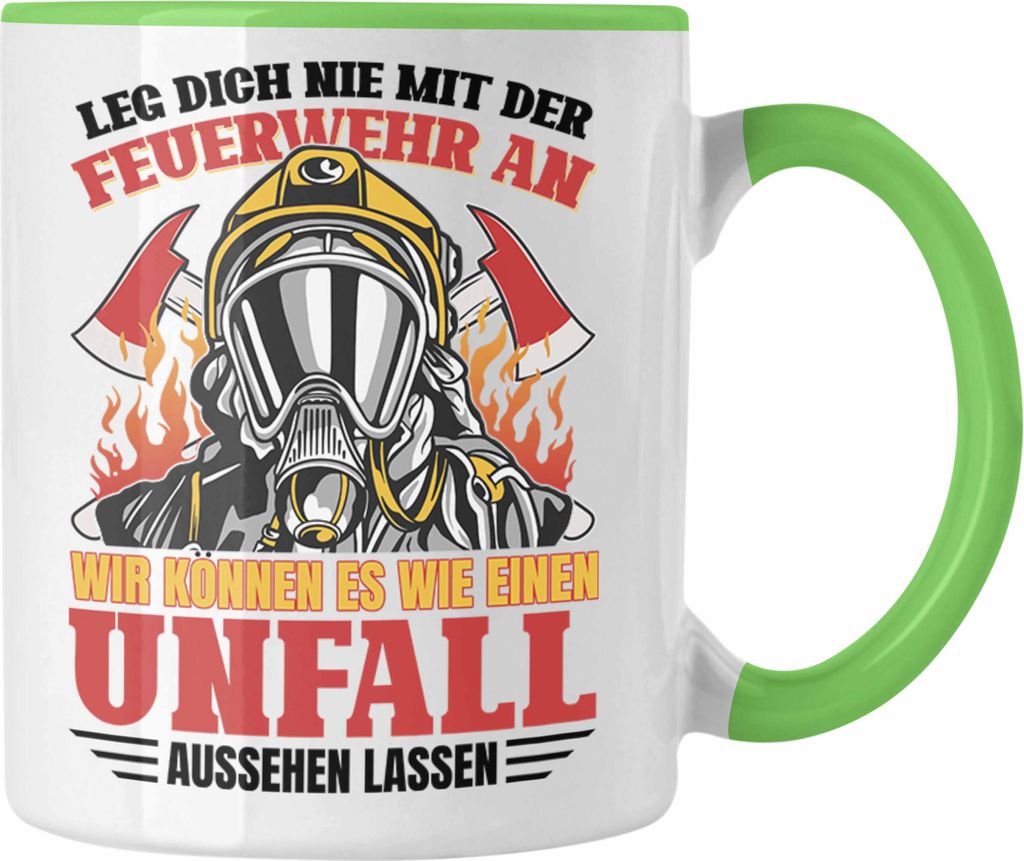 Trendation - Feuerwehr Tasse Geschenke Zubehör Lustig Einsatz Geburtstag Spruch Leg Dich Nie Mit Der Feuerwehr An (Grün)