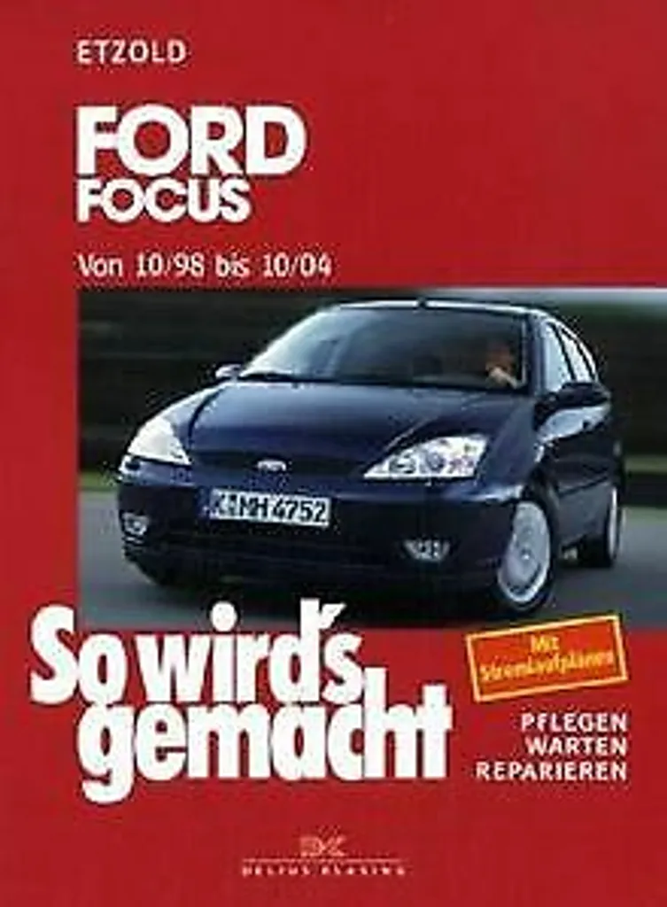 Manuel Ford Focus 10/98-10/04 So wird's gemacht avec Schémas Électriques - 3