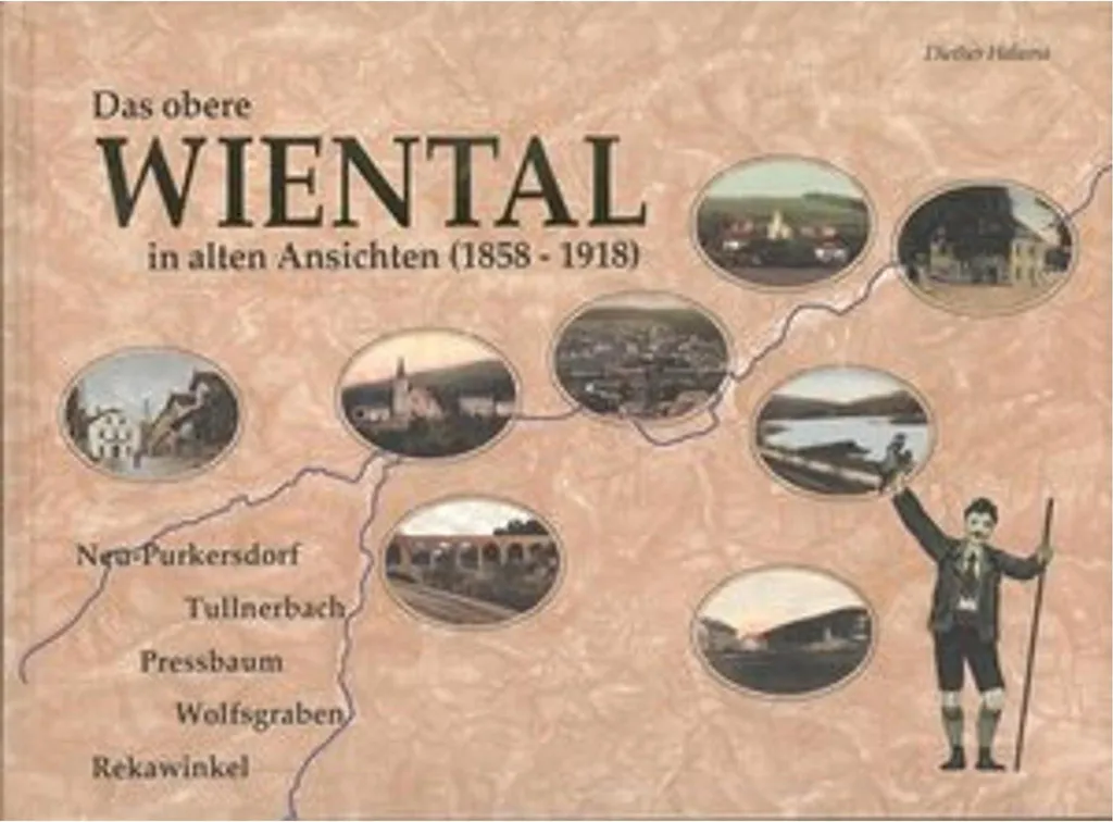 La Vallée Supérieure du Wiental en Vues Anciennes 1858-1918 Album