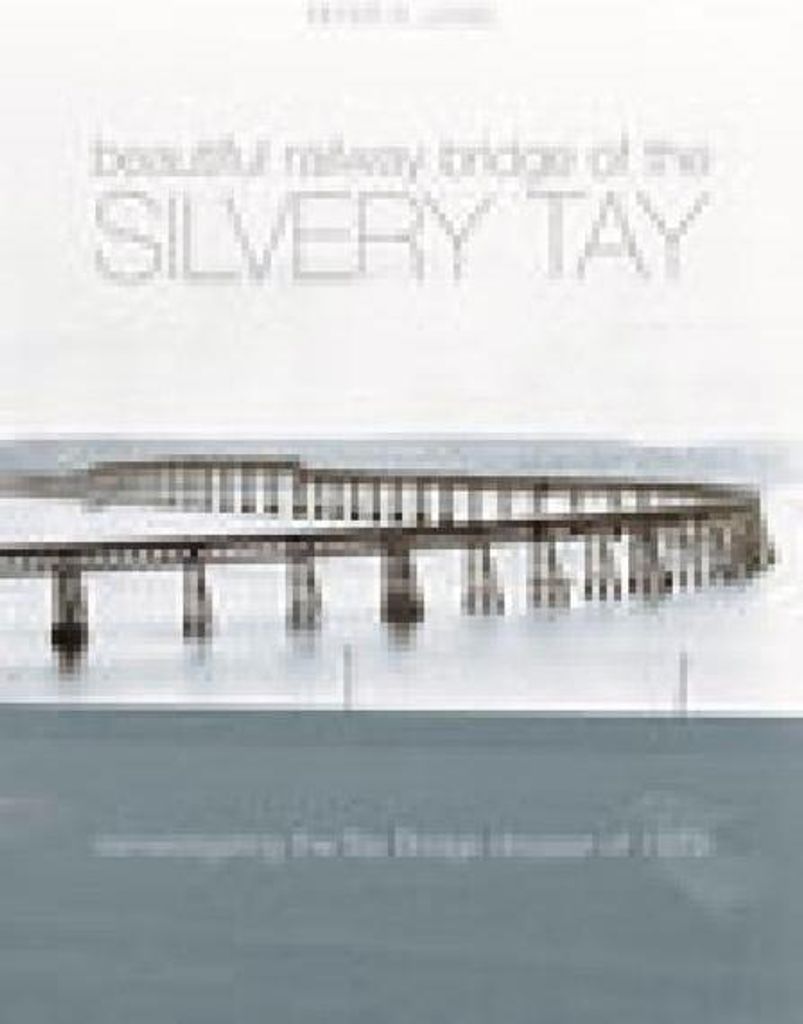 Beautiful Railway Bridge of the Silvery Tay