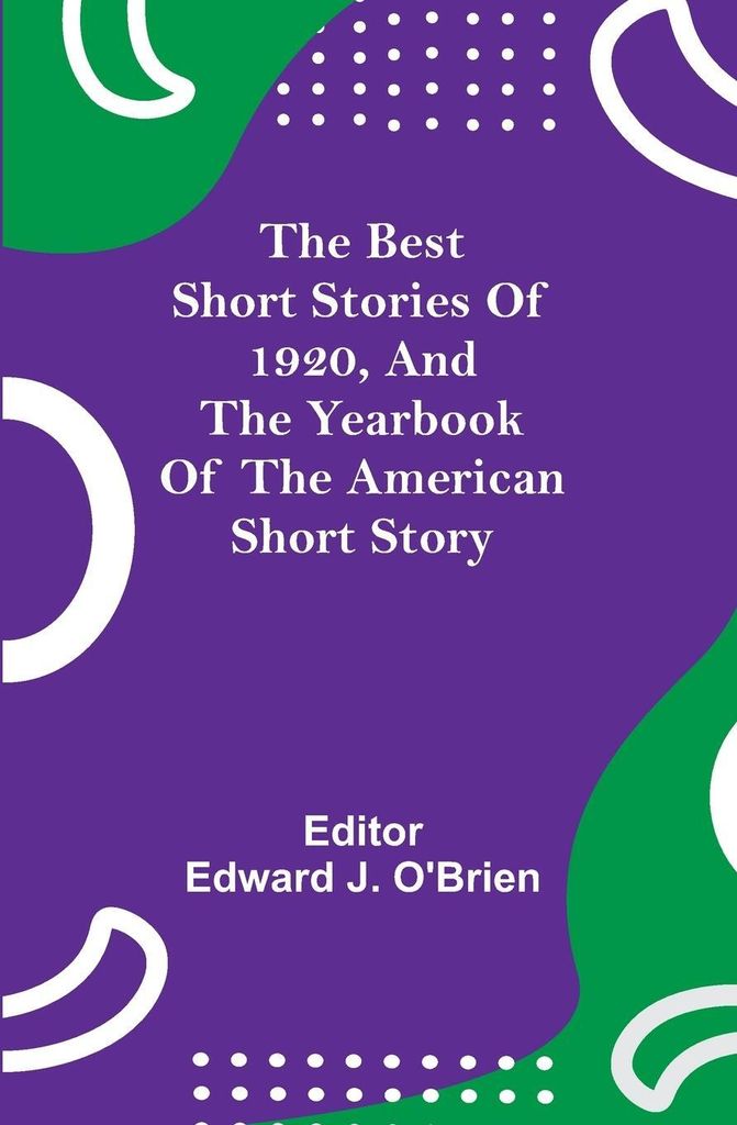 The Best Short Stories of 1920, and the Yearbook of the American Short Story