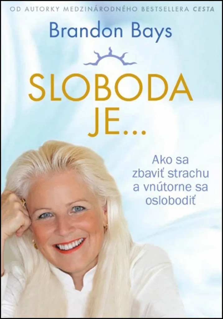 Livre Sloboda je... Brandon Bays : Guide de guérison émotionnelle complet