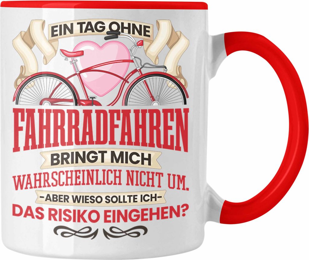 Trendation - Fahrrad Tasse Geschenk für Radfahrer Fahrradfahrer Lustiger Spruch Geschenkidee (Rot)