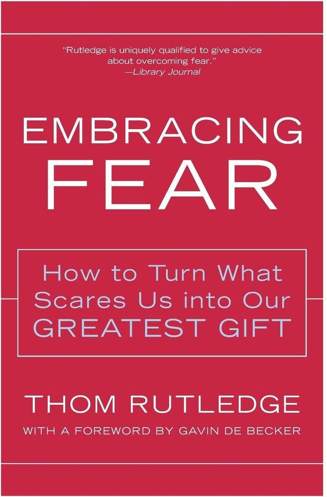 Embracing Fear.by Rutledge, Thom New
