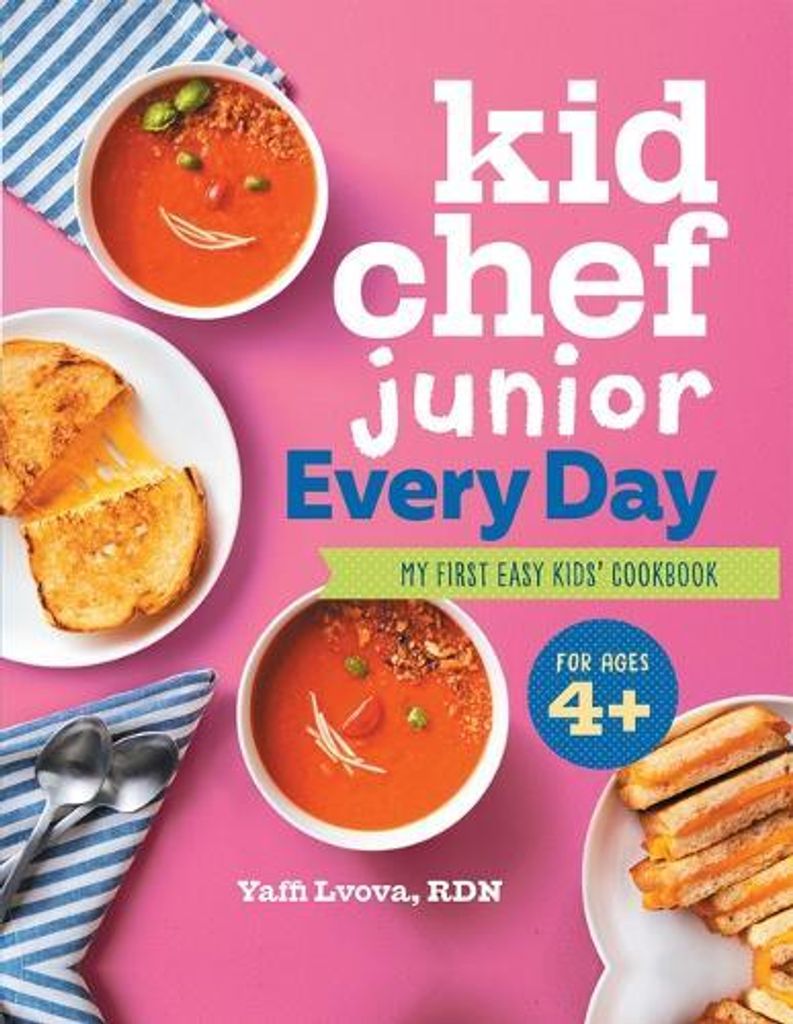 Kid Chef Junior Every Day: My First Easy Kids' Cookbook