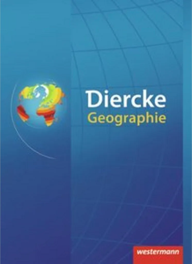 Diercke Geographie Schulbuch Ausgabe 2007 : Manuel Scolaire Allemand