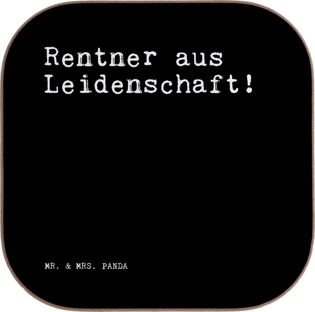 Mr. & Mrs. Panda Untersetzer Glas Rentner aus Leidenschaft! - Schwarz - Geschenk, Sprüche, für Gläser, Tassen, Rentnerin, Spruch Weisheiten Zita...