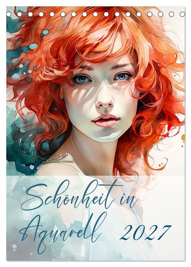 Schönheit in Aquarell (Tischkalender 2027 DIN A5 hoch), CALVENDO Monatskalender