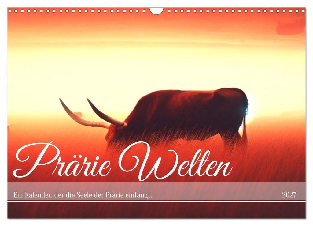 Prärie Welten - Ein Kalender, der die Seele der Prärie einfängt. (Wandkalender 2027 DIN A3 quer), CALVENDO Monatskalender