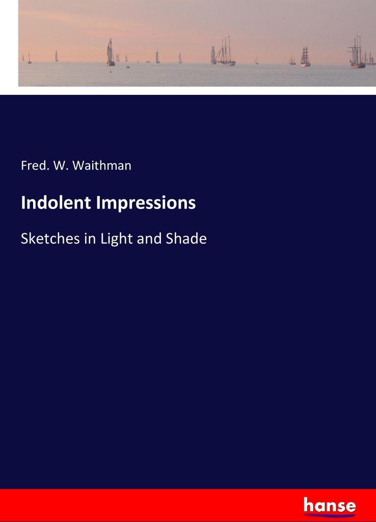 Indolent Impressions
