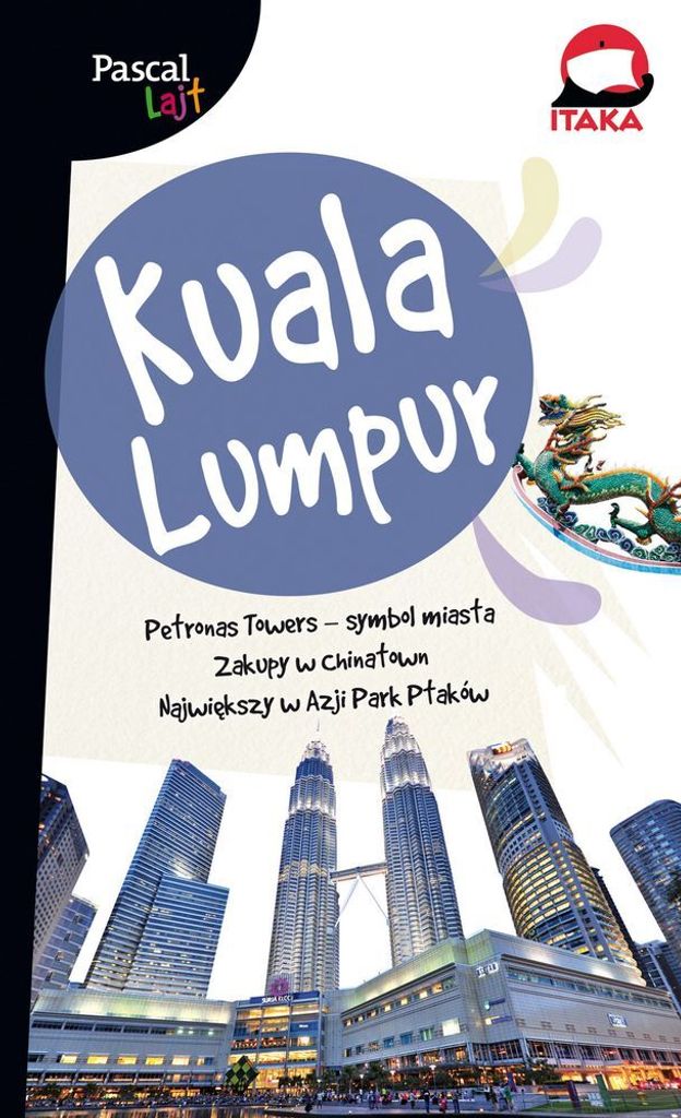 Pascal Lajt Kuala Lumpur - Przewodnik Zuzanny Chmielewskiej