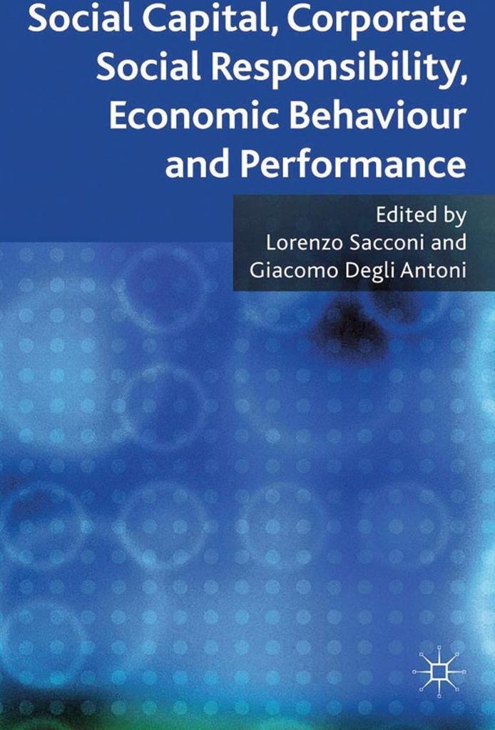 Social Capital, Corporate Social Responsibility, Economic Behaviour and Performance