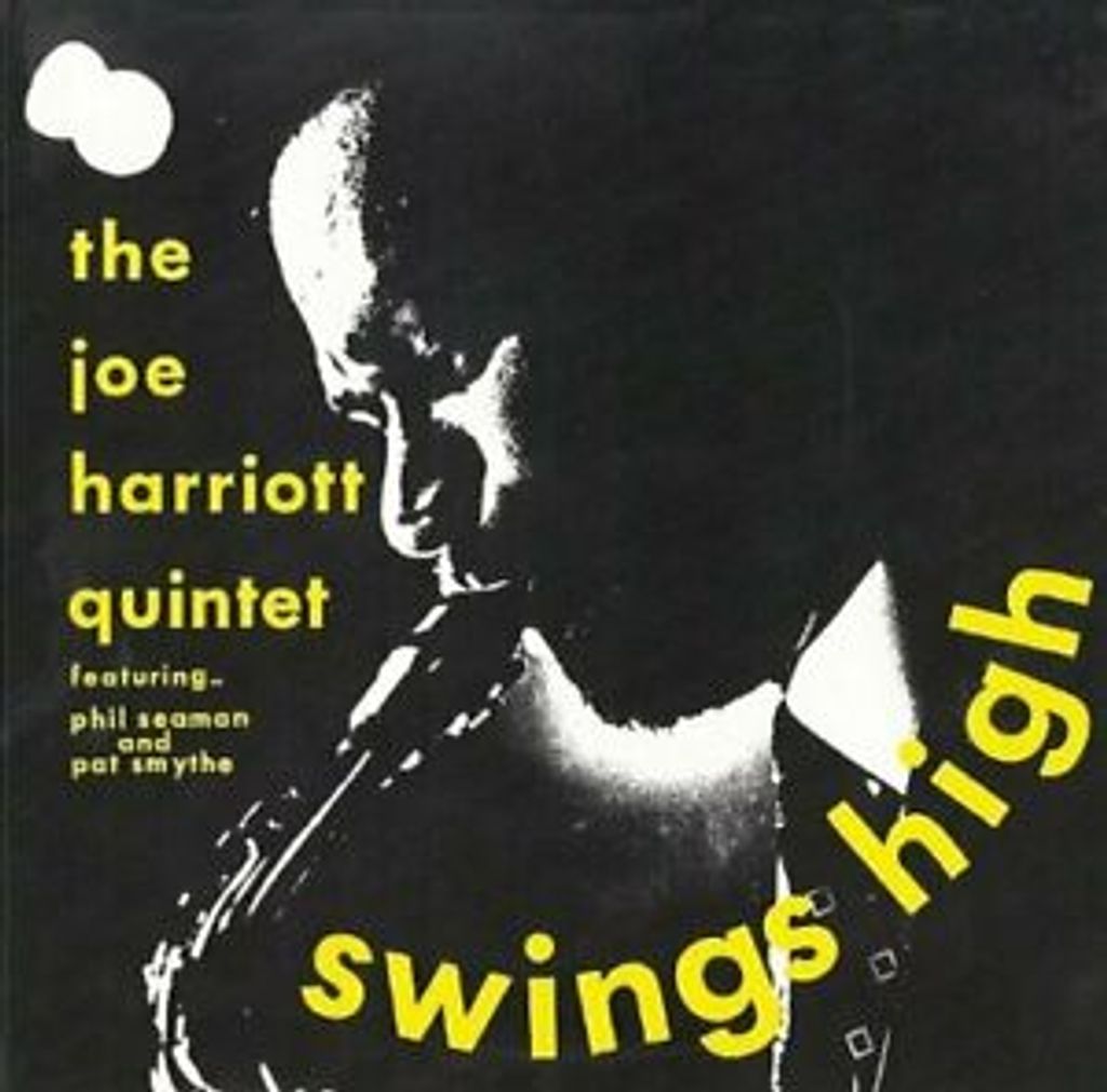 Joe Harriott Quintet : Swings High CD