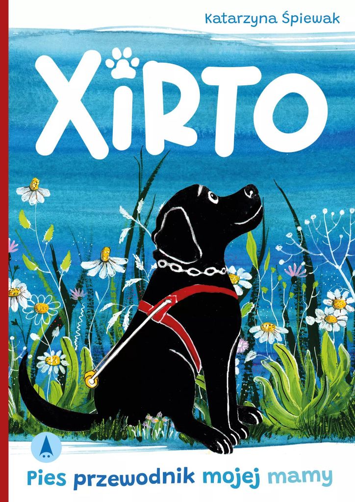 Xirto, der Blindenhund meiner Mutter Œpiewak Katarzyna (Buch auf Polnisch)