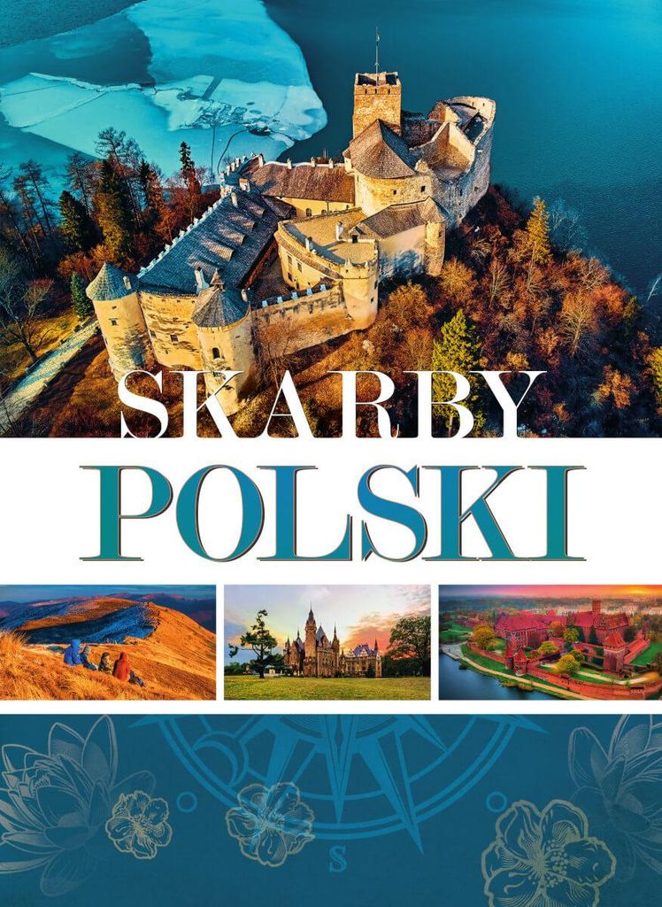 Skarby Polski. Fascynująca podróż po historii i architekturze