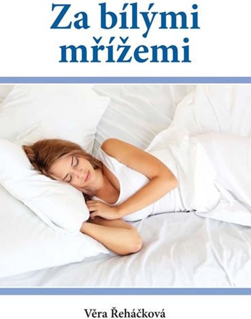 Za bílými mřížemi (Řeháčková Věra)