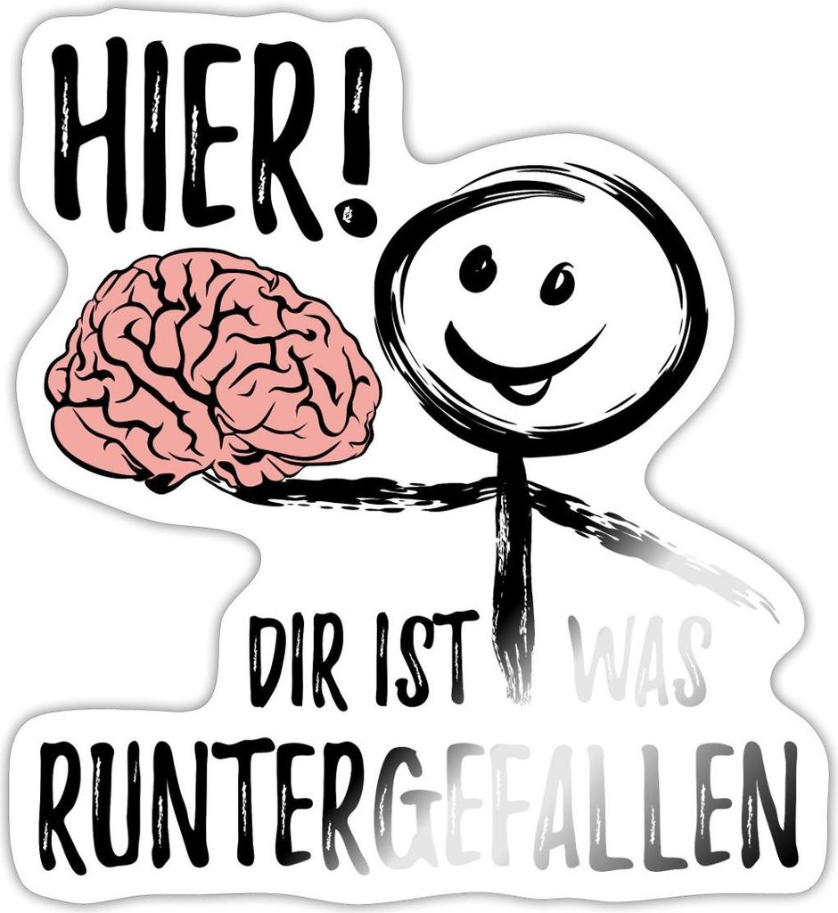 Spreadshirt Hier Dir Ist Was Runtergefallen Lustiger Spruch Mit Gehirn Sticker Aufkleber, 10 x 10 cm, Weiß glänzend
